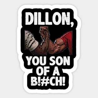 Dillon You Son Of A Bitch Predator Epic Handshake Sticker